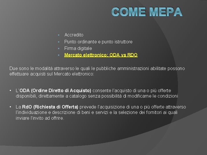 COME MEPA Accredito § Punto ordinante e punto istruttore § Firma digitale § Mercato