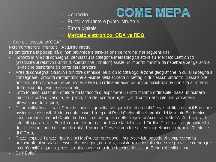 COME MEPA Accredito § Punto ordinante e punto istruttore § Firma digitale § Mercato