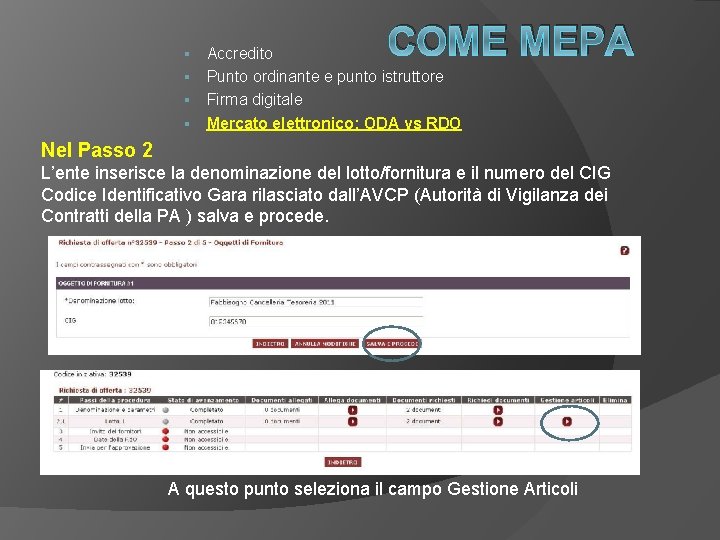 COME MEPA Accredito § Punto ordinante e punto istruttore § Firma digitale § Mercato