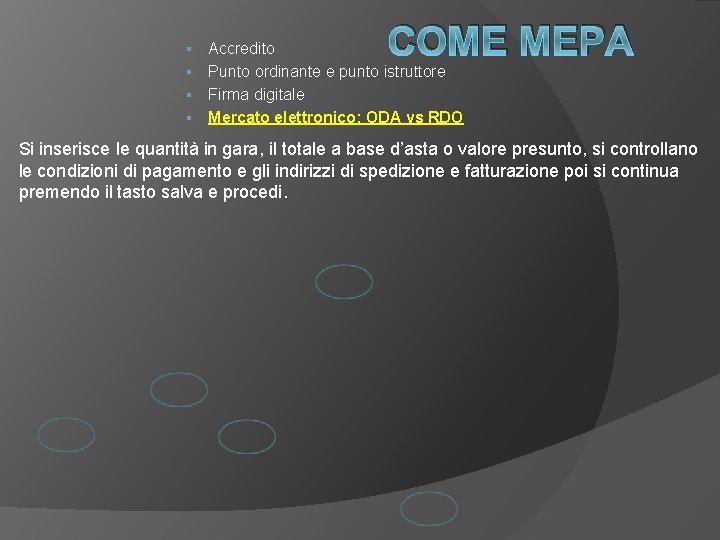 COME MEPA Accredito § Punto ordinante e punto istruttore § Firma digitale § Mercato