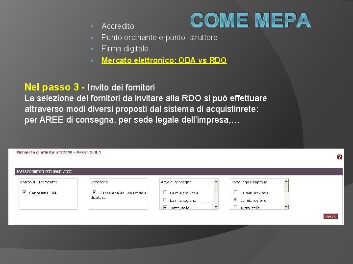 COME MEPA Accredito § Punto ordinante e punto istruttore § Firma digitale § Mercato