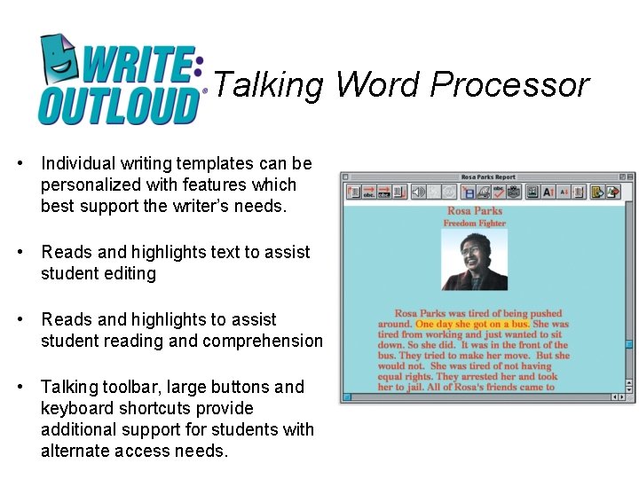 Talking Word Processor • Individual writing templates can be personalized with features which best