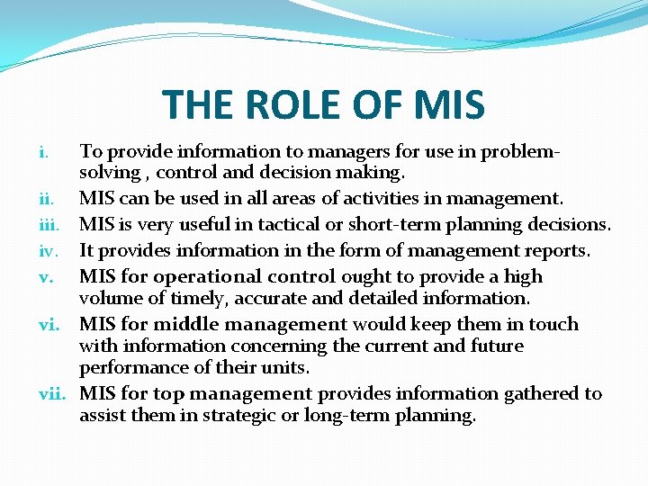 THE ROLE OF MIS To provide information to managers for use in problemsolving , THE ROLE OF MIS To provide information to managers for use in problemsolving ,