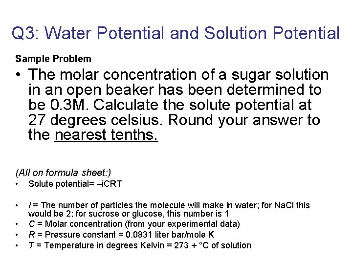 Q 3: Water Potential and Solution Potential Sample Problem • The molar concentration of