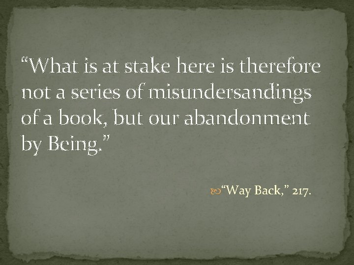 “What is at stake here is therefore not a series of misundersandings of a