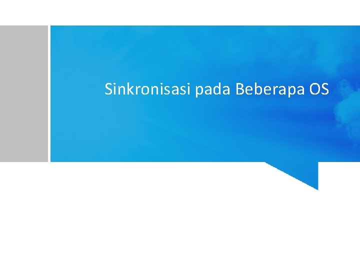 Sinkronisasi pada Beberapa OS 