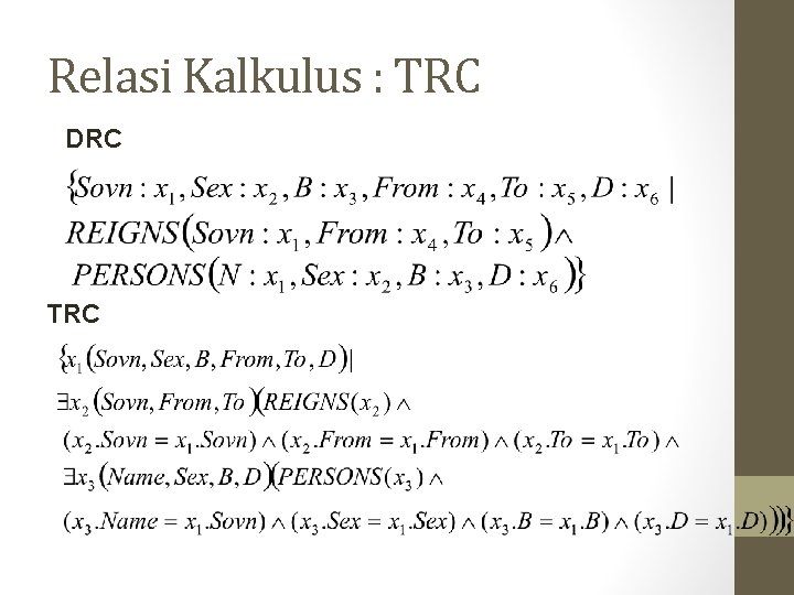 Relasi Kalkulus : TRC DRC TRC 
