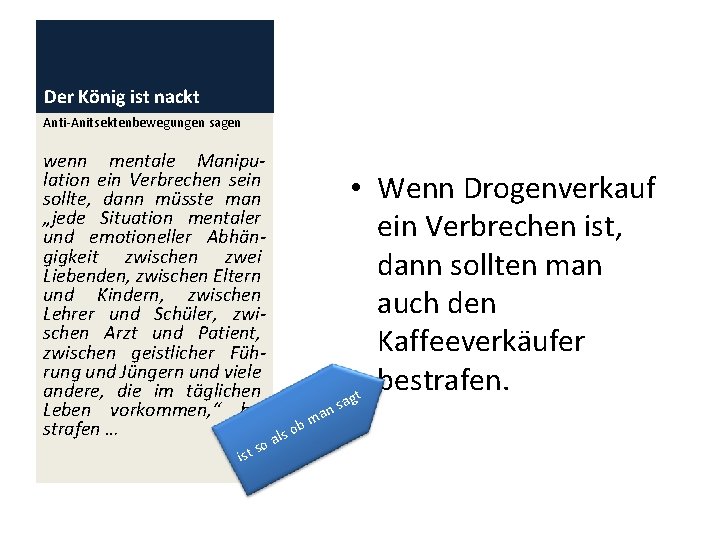 Der König ist nackt Anti-Anitsektenbewegungen sagen wenn mentale Manipulation ein Verbrechen sein sollte, dann