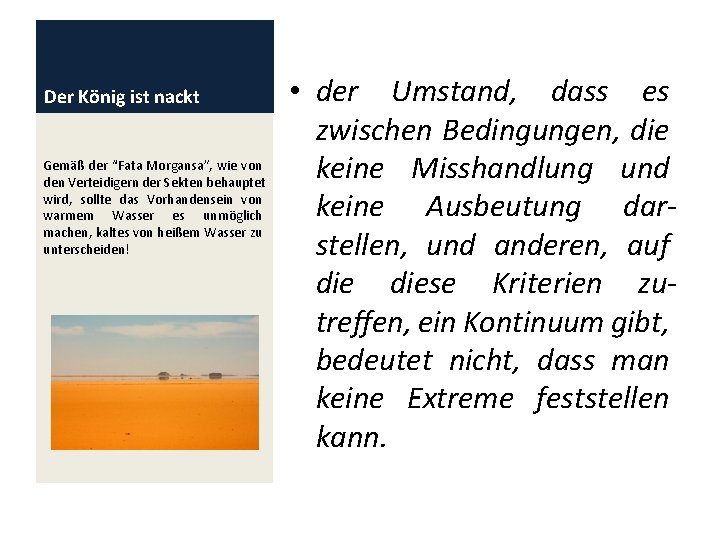 Der König ist nackt Gemäß der “Fata Morgansa”, wie von den Verteidigern der Sekten