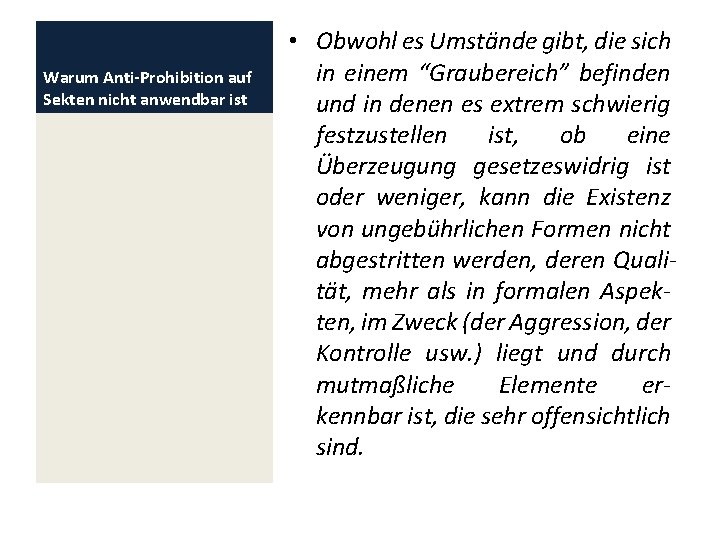 Warum Anti-Prohibition auf Sekten nicht anwendbar ist • Obwohl es Umstände gibt, die sich