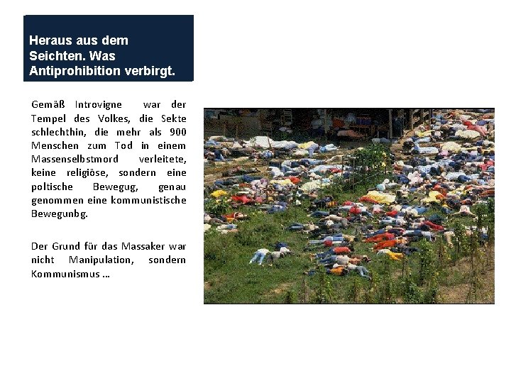 Heraus dem Out of the. Was shallows. What Seichten. antiprohibitionism hides. Antiprohibition verbirgt. Gemäß