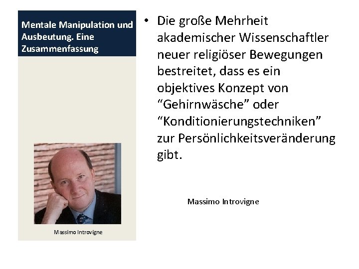 Mentale Manipulation und Ausbeutung. Eine Zusammenfassung • Die große Mehrheit akademischer Wissenschaftler neuer religiöser