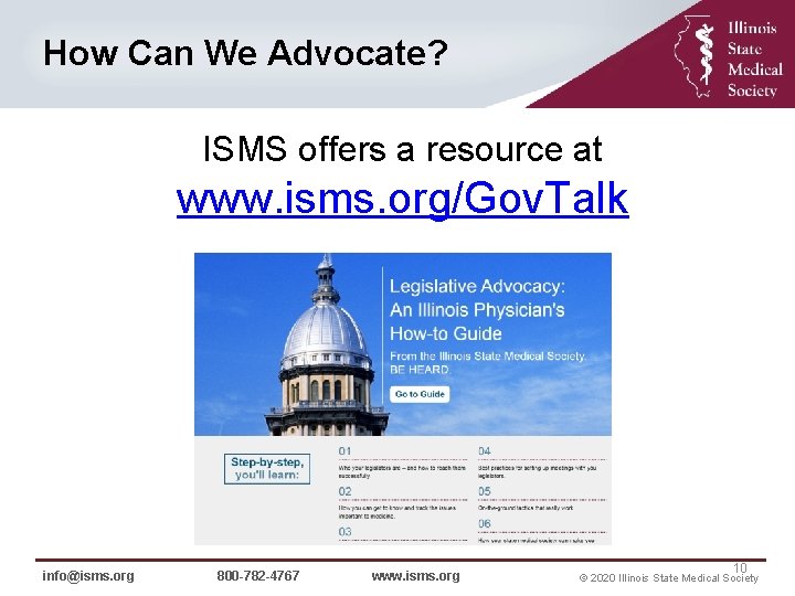 How Can We Advocate? ISMS offers a resource at www. isms. org/Gov. Talk Overview