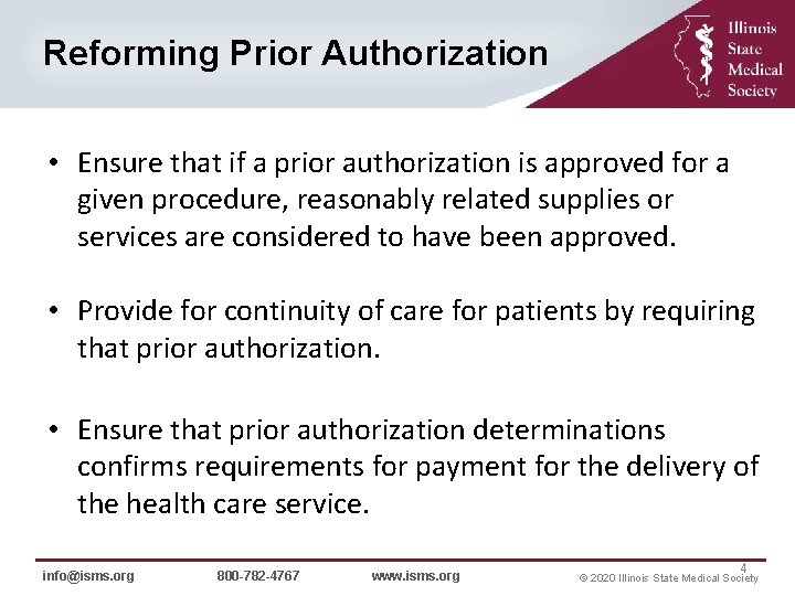 Reforming Prior Authorization • Ensure that if a prior authorization is approved for a