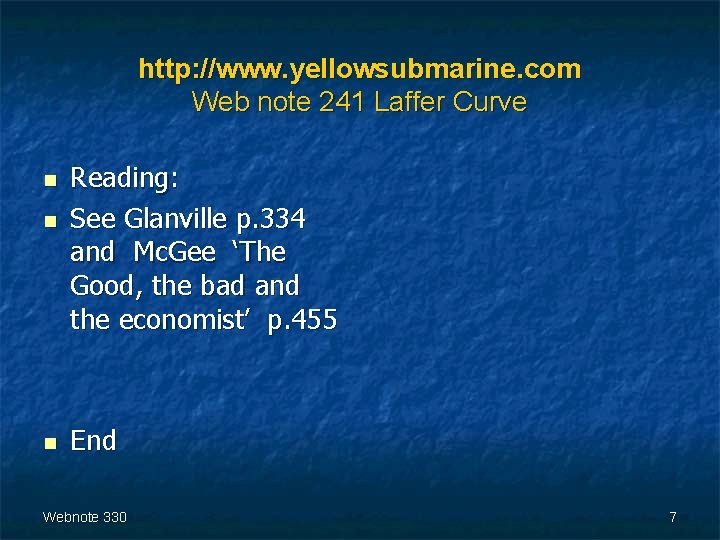 http: //www. yellowsubmarine. com Web note 241 Laffer Curve n n n Reading: See