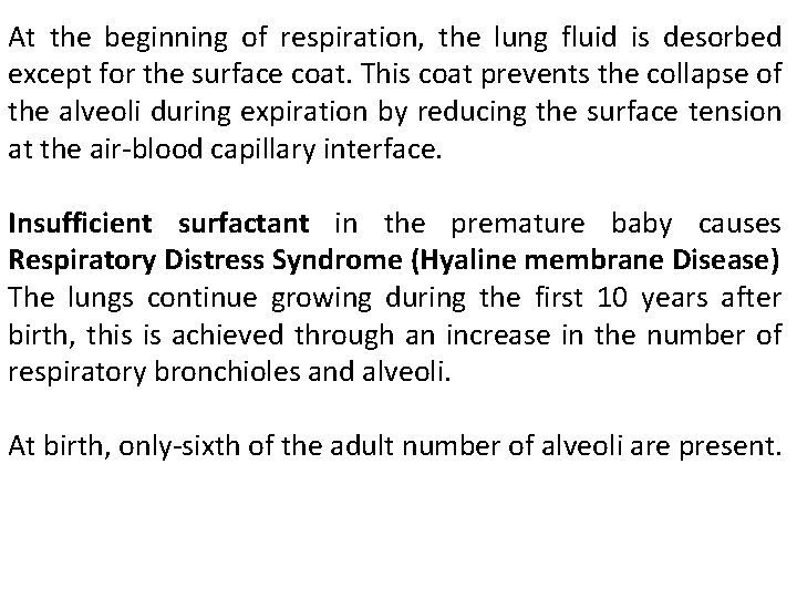 At the beginning of respiration, the lung fluid is desorbed except for the surface