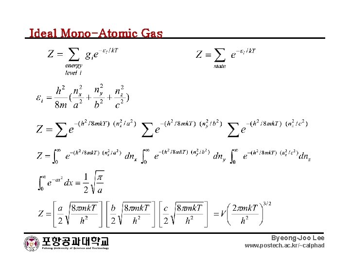 Ideal Mono-Atomic Gas Byeong-Joo Lee www. postech. ac. kr/~calphad 