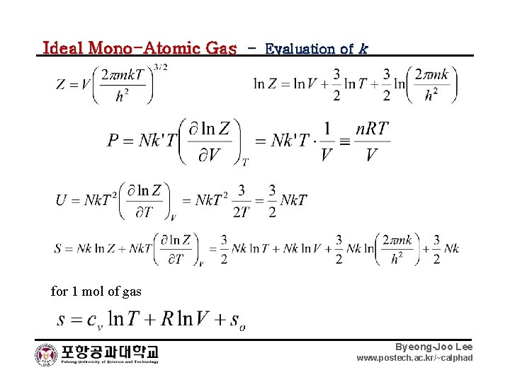 Ideal Mono-Atomic Gas – Evaluation of k for 1 mol of gas Byeong-Joo Lee