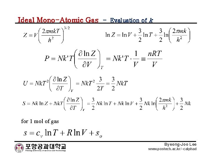 Ideal Mono-Atomic Gas – Evaluation of k for 1 mol of gas Byeong-Joo Lee