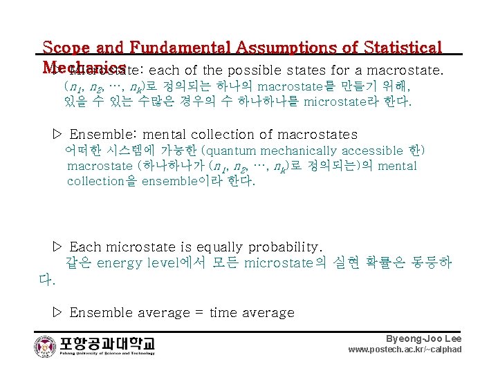 Scope and Fundamental Assumptions of Statistical Mechanics ▷ Microstate: each of the possible states