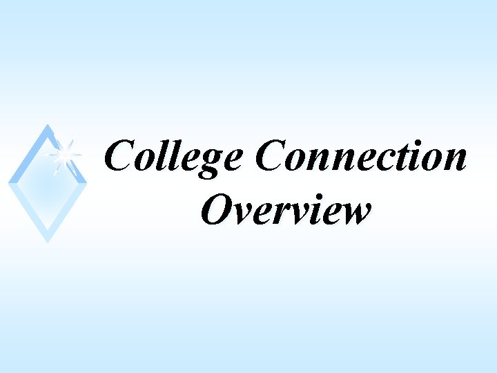 College Connection Overview 