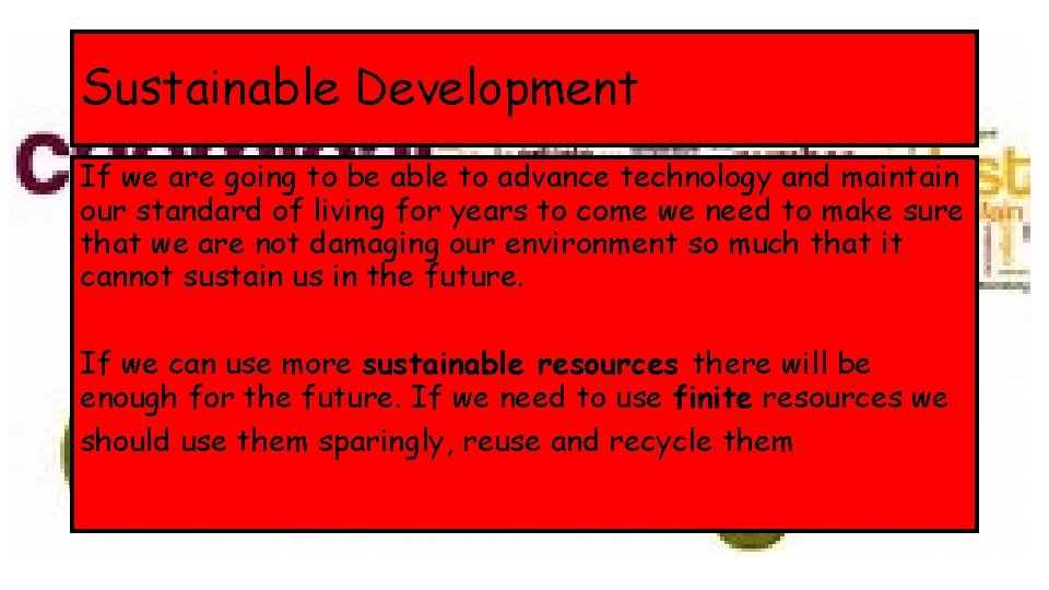 Sustainable Development If we are going to be able to advance technology and maintain