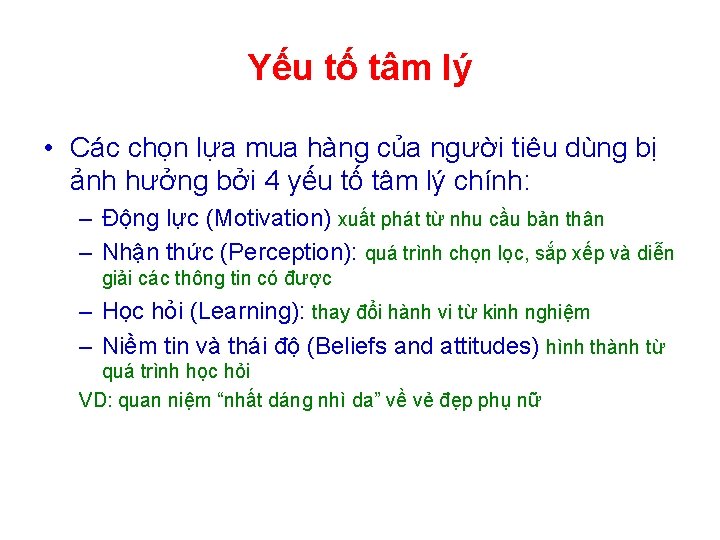 Yếu tố tâm lý • Các chọn lựa mua hàng của người tiêu dùng