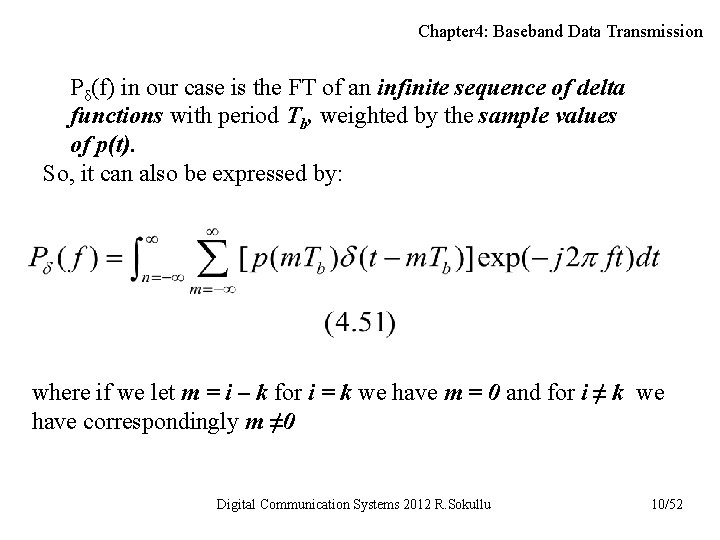 Chapter 4: Baseband Data Transmission Pδ(f) in our case is the FT of an