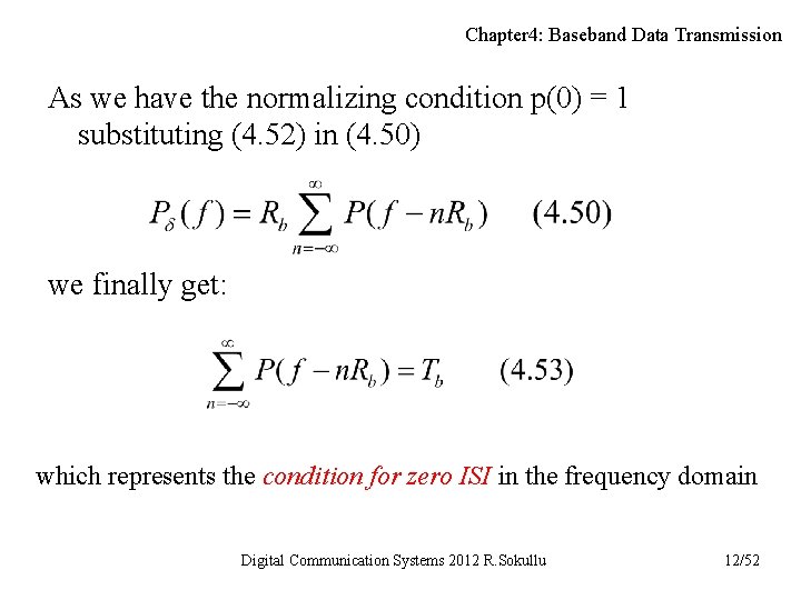 Chapter 4: Baseband Data Transmission As we have the normalizing condition p(0) = 1 Chapter 4: Baseband Data Transmission As we have the normalizing condition p(0) = 1