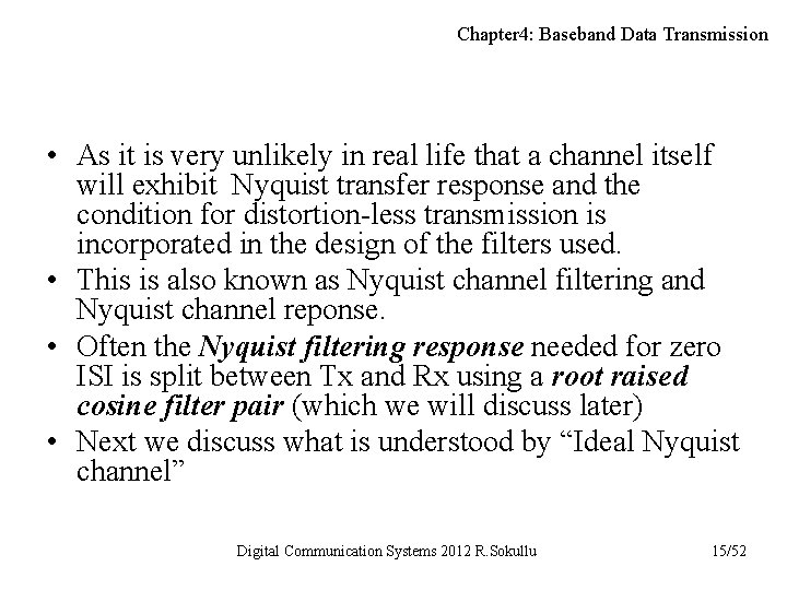 Chapter 4: Baseband Data Transmission • As it is very unlikely in real life