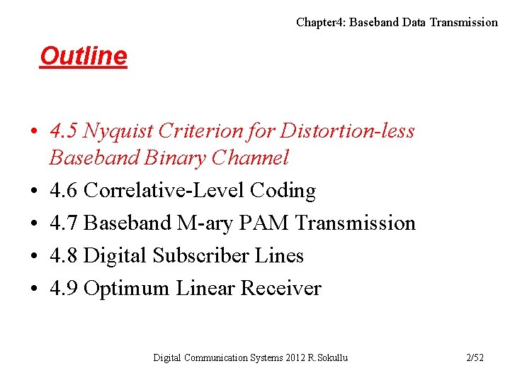 Chapter 4: Baseband Data Transmission Outline • 4. 5 Nyquist Criterion for Distortion-less Baseband