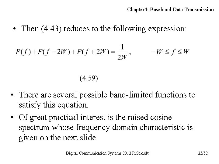 Chapter 4: Baseband Data Transmission • Then (4. 43) reduces to the following expression: Chapter 4: Baseband Data Transmission • Then (4. 43) reduces to the following expression: