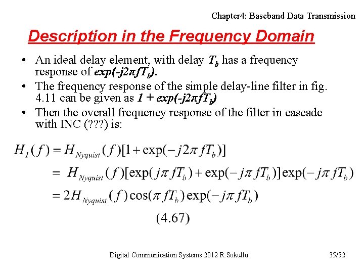 Chapter 4: Baseband Data Transmission Description in the Frequency Domain • An ideal delay