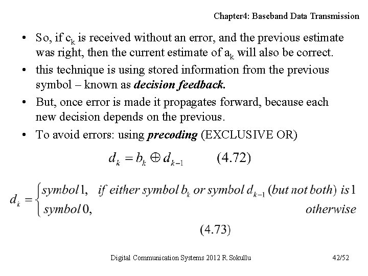 Chapter 4: Baseband Data Transmission • So, if ck is received without an error,