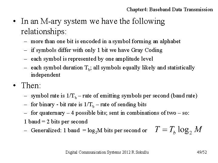 Chapter 4: Baseband Data Transmission • In an M-ary system we have the following Chapter 4: Baseband Data Transmission • In an M-ary system we have the following