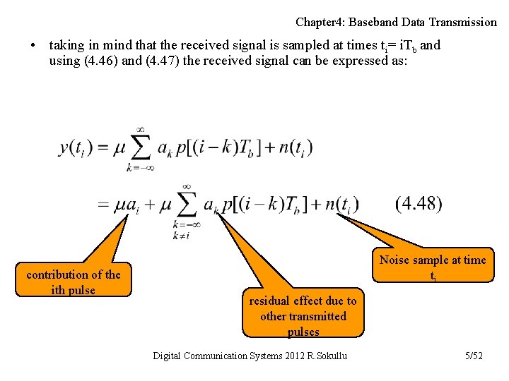 Chapter 4: Baseband Data Transmission • taking in mind that the received signal is