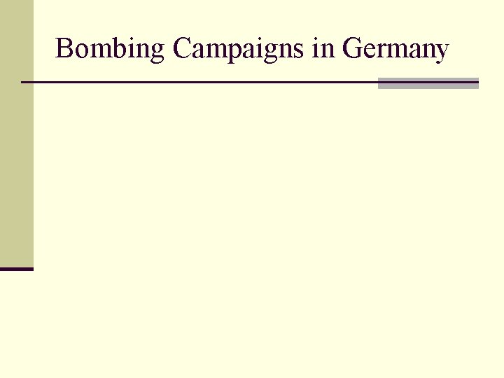 Bombing Campaigns in Germany 