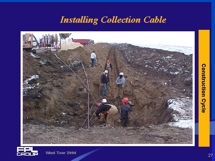 Installing Collection Cable Construction Cycle Wind Tour 2004 27 