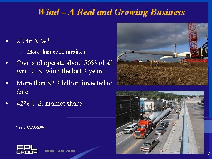 Wind – A Real and Growing Business • 2, 746 MW 1 – More