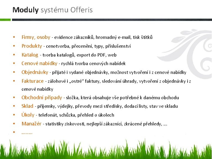 Moduly systému Offeris • Firmy, osoby - evidence zákazníků, hromadný e-mail, tisk štítků •