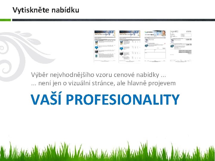 Vytiskněte nabídku Výběr nejvhodnějšího vzoru cenové nabídky. . . není jen o vizuální stránce,
