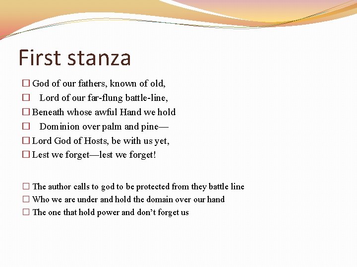 First stanza � God of our fathers, known of old, � Lord of our