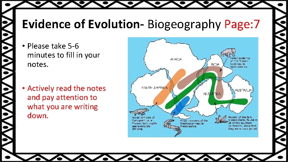 Evidence of Evolution- Biogeography Page: 7 • Please take 5 -6 minutes to fill