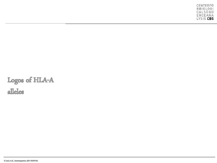 Logos of HLA-A alleles O Lund et al. , Immunogenetics. 2004 55: 797 -810