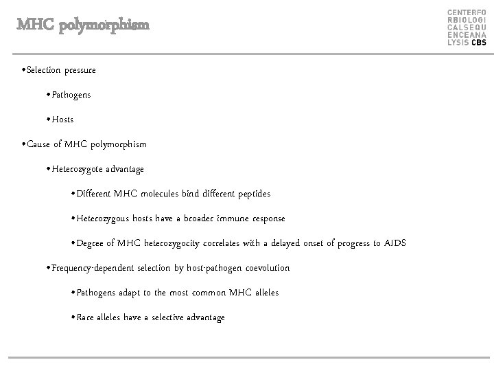 MHC polymorphism • Selection pressure • Pathogens • Hosts • Cause of MHC polymorphism