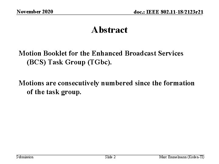 November 2020 doc. : IEEE 802. 11 -18/2123 r 21 Abstract Motion Booklet for