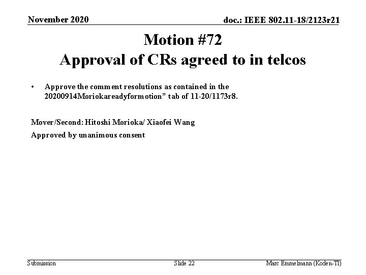 November 2020 doc. : IEEE 802. 11 -18/2123 r 21 Motion #72 Approval of
