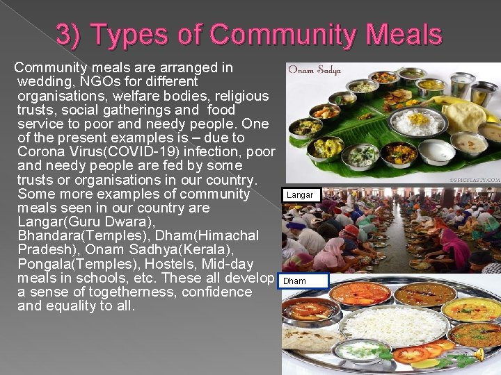3) Types of Community Meals Community meals are arranged in wedding, NGOs for different