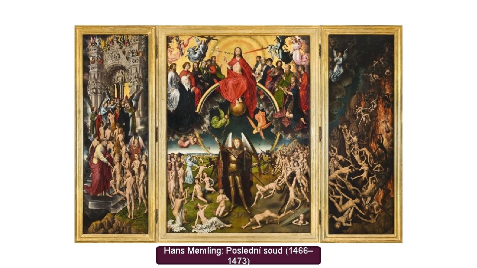 Hans Memling: Poslední soud (1466– 1473) 