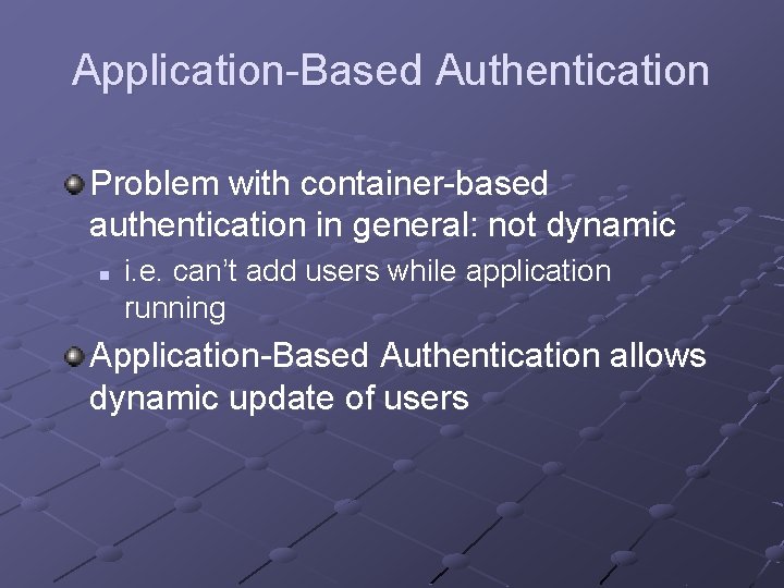 Application-Based Authentication Problem with container-based authentication in general: not dynamic n i. e. can’t Application-Based Authentication Problem with container-based authentication in general: not dynamic n i. e. can’t